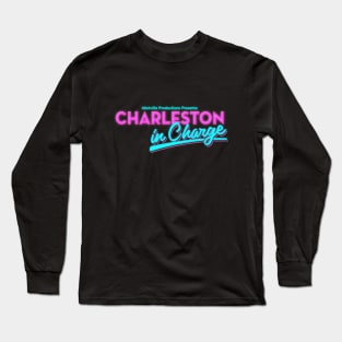 Charleston In Charge Podcast! Long Sleeve T-Shirt